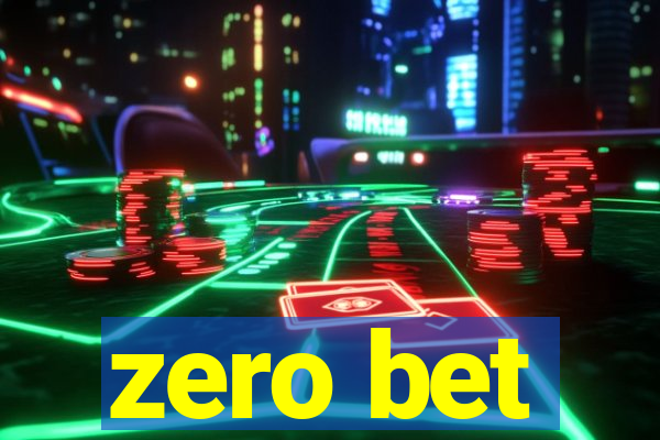 zero bet